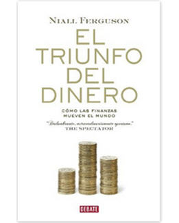 libros economia_el triunfo del dinero_niall ferguson