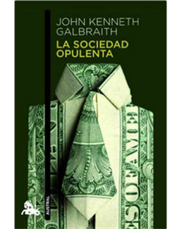 libros economia_la sociedad opulenta_john kenneth galbraith